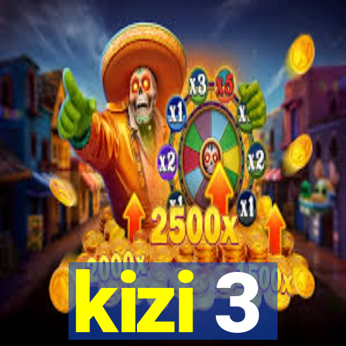 kizi 3